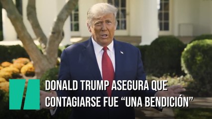 Trump asegura que contagiarse de coronavirus fue "una bendición"