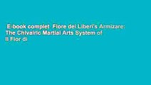 E-book complet  Fiore dei Liberi's Armizare: The Chivalric Martial Arts System of Il Fior di