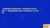 Fullmetal Alchemist: Fullmetal Edition, Vol. 7  Classement des meilleures ventes: #5