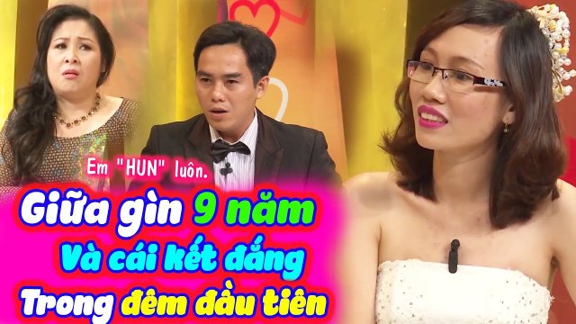 Cười Bể Bụng Với Vợ Chồng Giữ Gìn 9 Năm Liền Mà Cái Kết Đắng Trong Đêm Đầu Tiên |Vợ Chồng Son Tập 10