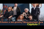 Llama a mi gente (Menajerimi Ara) Capitulo 7