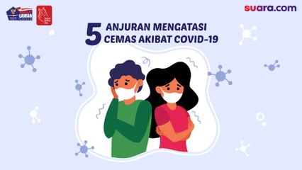 Videografis: 5 Anjuran Psikolog untuk Mengatasi Cemas Akibat Covid-19