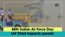 88th Indian Air Force Day: IAF Chief inspects parade