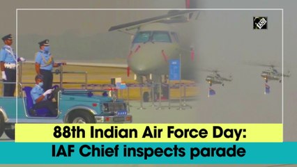 88th Indian Air Force Day: IAF Chief inspects parade