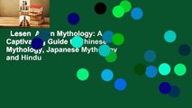 Lesen  Asian Mythology: A Captivating Guide to Chinese Mythology, Japanese Mythology and Hindu