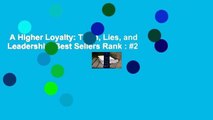 A Higher Loyalty: Truth, Lies, and Leadership  Best Sellers Rank : #2