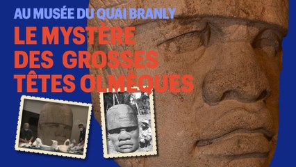 Le mystères des grosses têtes olmèques