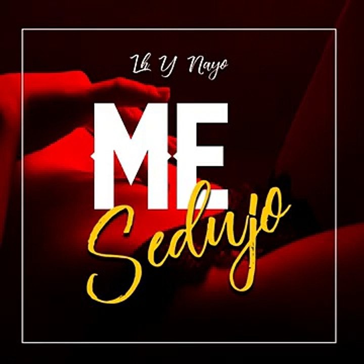 Me Sedujo - Lh y Nayo