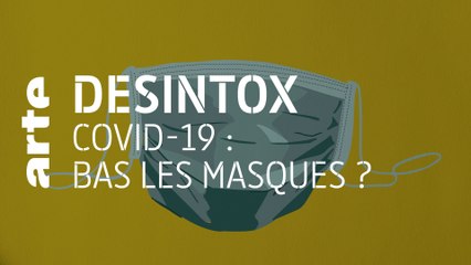 Covid-19 : bas les masques ? | 08/10/2020 | Désintox | ARTE