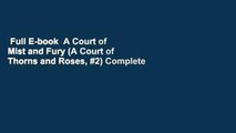 Full E-book  A Court of Mist and Fury (A Court of Thorns and Roses, #2) Complete