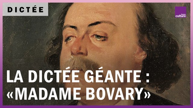 La Dictée géante : Madame Bovary de Gustave Flaubert