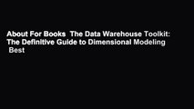 About For Books  The Data Warehouse Toolkit: The Definitive Guide to Dimensional Modeling  Best