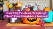 Can't Go Trick-or-Treating? 
