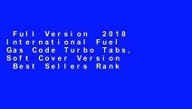 Full Version  2018 International Fuel Gas Code Turbo Tabs, Soft Cover Version  Best Sellers Rank