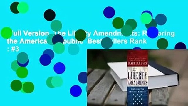 Full Version The Liberty Amendments: Restoring the American Republic Best Sellers Rank : #3