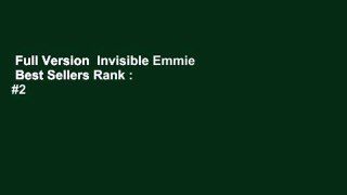 Full Version  Invisible Emmie  Best Sellers Rank : #2