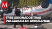 Ambulancia vuelca en la Benito Juárez; hay cuatro lesionados