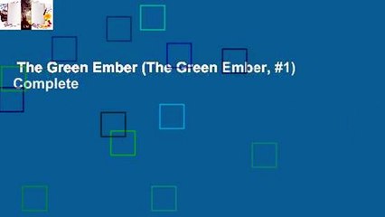 The Green Ember (The Green Ember, #1) Complete