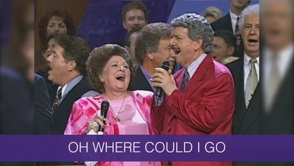 Gaither Vocal Band - Where Could I Go?