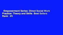 Empowerment Series: Direct Social Work Practice: Theory and Skills  Best Sellers Rank : #5