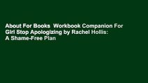 About For Books  Workbook Companion For Girl Stop Apologizing by Rachel Hollis: A Shame-Free Plan