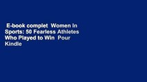 E-book complet  Women In Sports: 50 Fearless Athletes Who Played to Win  Pour Kindle