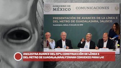 ¡Registra avance del 97% construcción de Línea 3 del Metro de Guadalajara; firman convenio para L4!