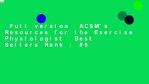 Full version  ACSM's Resources for the Exercise Physiologist  Best Sellers Rank : #5
