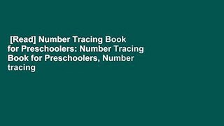 [Read] Number Tracing Book for Preschoolers: Number Tracing Book for Preschoolers, Number tracing