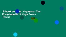 E-book complet  Yogasana: The Encyclopedia of Yoga Poses  Revue