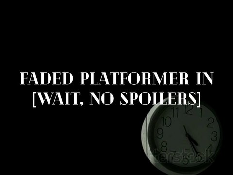 Hopefully the final WR.... Faded Speedrun.