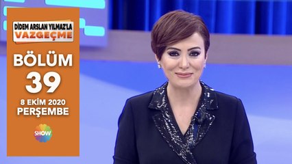 Didem Arslan Yılmaz'la Vazgeçme 39. Bölüm | 8 Ekim 2020