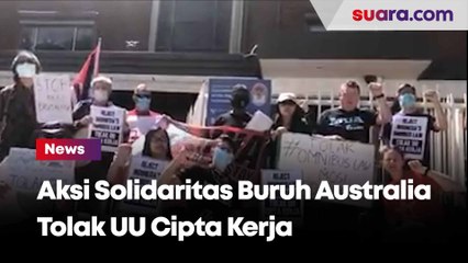 Aksi Solidaritas Buruh Australia terhadap Rakyat Indonesia Tolak UU Cipta Kerja