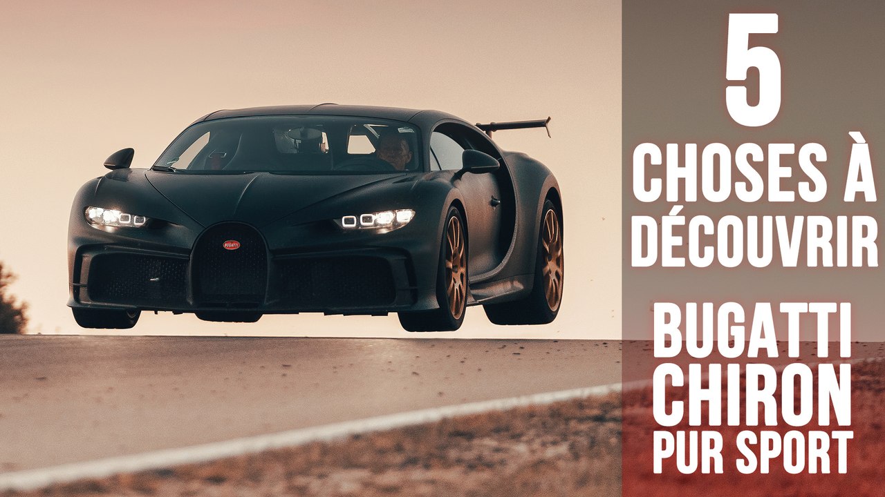 Chiron Pur Sport, 5 choses à savoir sur l’ultime Bugatti