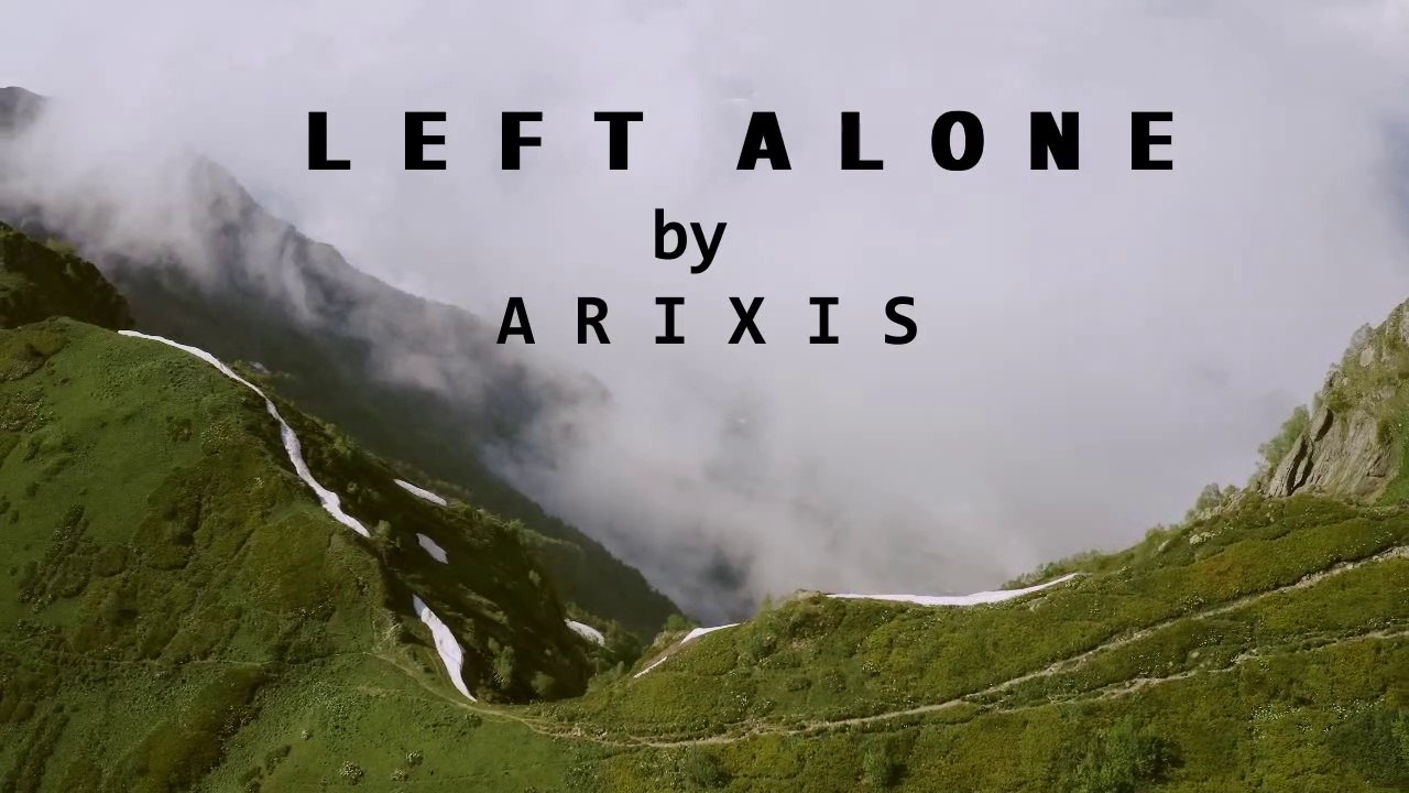 Arixis - Left Alone