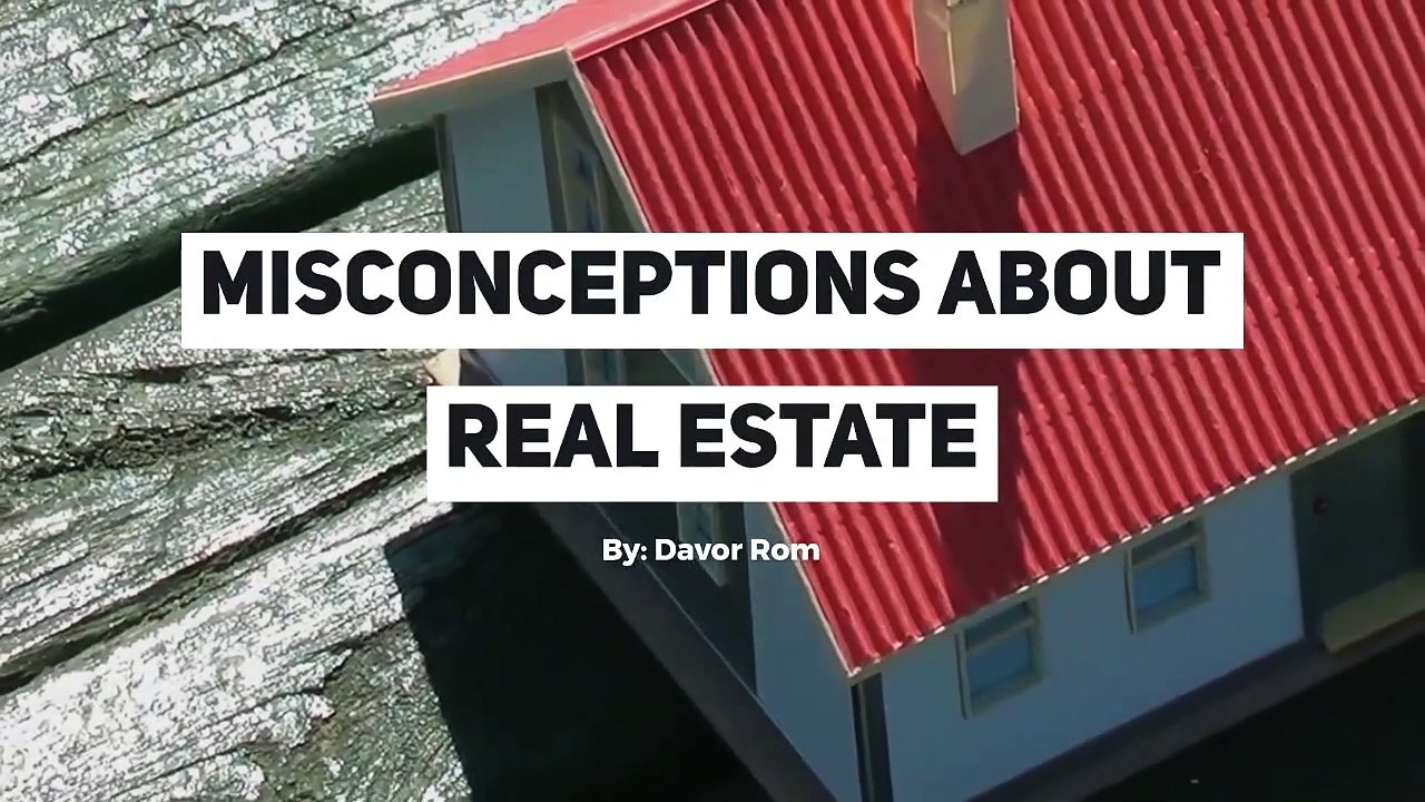 Misconceptions About Real Estate video Dailymotion