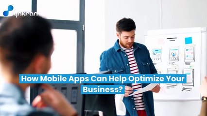 How Mobile Apps Can Help Optimize Your Business