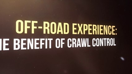Off-Road Experience: The Benefit of Crawl Control