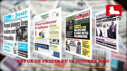 REVUE DE PRESSE CAMEROUNAISE DU 09 OCTOBRE 2020