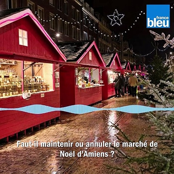 Annuler ou maintenir le marché de Noël d'Amiens ?