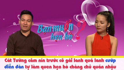 Cát Tường câm nín trước cô gái lanh quá lanh cướp diễn đàn tự làm quen hẹn hò chàng chủ quán nhậu 