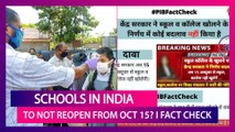 Schools And Colleges In India Will Not Reopen From October 15? PIB Busts Fake Claim