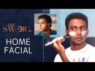 Homemade facial tips for Men | Nurture | Say Swag