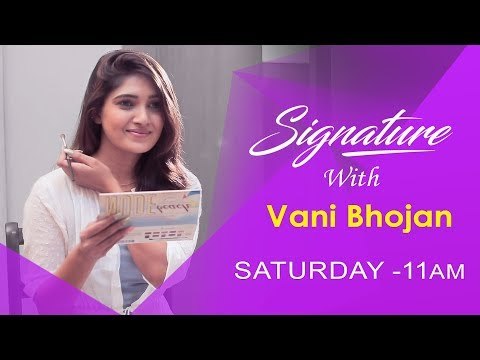 Signature with Vani Bhojan | Promo 3