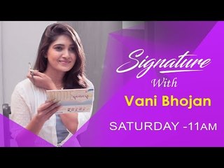 Signature with Vani Bhojan | Promo 3
