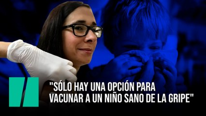 Pediatra2punto0: "Sólo hay una opción para vacunar a un niño sano de la gripe"