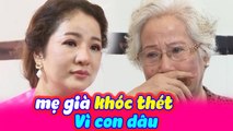 Thúy Nga Rưng Nước Mắt Trước Bữa Cơm Đoàn Tụ Đẫm Nước Mắt Của Mẹ Già Với Con Dâu