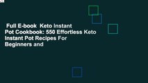 Full E-book  Keto Instant Pot Cookbook: 550 Effortless Keto Instant Pot Recipes For Beginners and