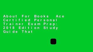 About For Books  Ace Certified Personal Trainer Exam Prep: 2018 Edition Study Guide That