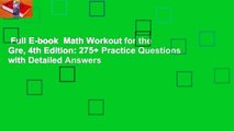 Full E-book  Math Workout for the Gre, 4th Edition: 275  Practice Questions with Detailed Answers
